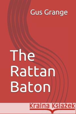 The Rattan Baton Gus Grange 9781521479469 Independently Published - książka