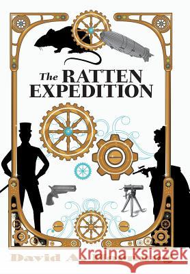 The Ratten Expedition David A Hornung 9781491776575 iUniverse - książka