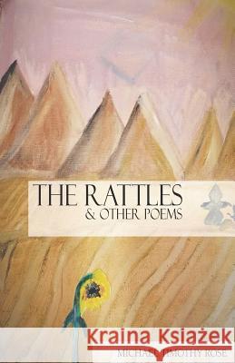 The Rattles & Other Poems Mr Michael Timothy Rose 9781978142114 Createspace Independent Publishing Platform - książka