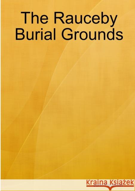 The Rauceby Burial Grounds John Pateman 9781471782459 Lulu.com - książka
