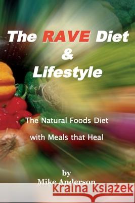 The Rave Diet & Lifestyle Mike Anderson 9780972659062 Dauphin Publications - książka