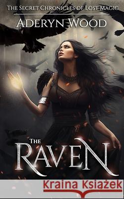 The Raven Aderyn Wood 9781530696451 Createspace Independent Publishing Platform - książka