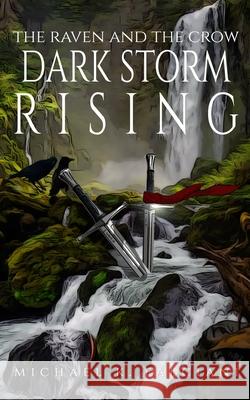 The Raven And The Crow: Dark Storm Rising Michael K. Falciani Damien King Jaden Anderson 9781951768249 Three Raven's Publishing - książka