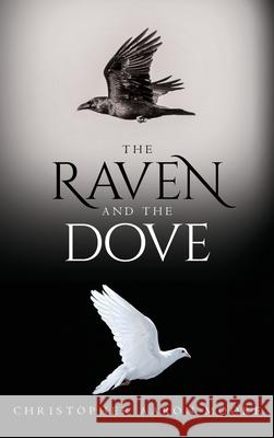 The Raven and the Dove Christopher Aaron Moore 9781649903235 Palmetto Publishing - książka