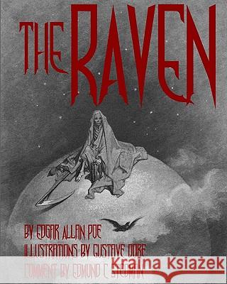 The Raven: Illustrated Cool Collectors Edition Printed in Calligraphy Fonts Edgar Allan Poe Edmund C. Stedman Gustave Dore 9781441416018 Createspace - książka