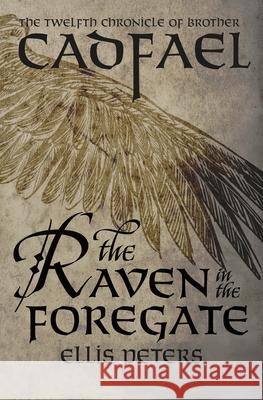 The Raven in the Foregate Ellis Peters 9781504067577 Mysteriouspress.Com/Open Road - książka