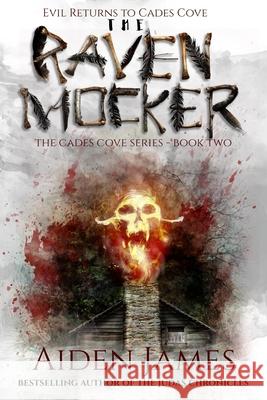 The Raven Mocker: Evil Returns to Cades Cove Aiden James 9781492390428 Createspace - książka