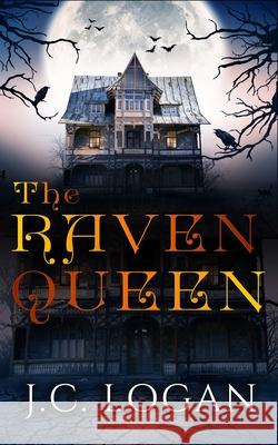 The Raven Queen J. C. Logan 9781952020001 Tell-Tale Publishing Group, LLC - książka
