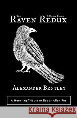 The Raven Redux and Other Poems Alexander Bentley 9780692957608 Sosii Press - książka