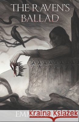 The Raven's Ballad: A Retelling of the Swan Princess Hamm, Emma 9798563949898 Independently Published - książka