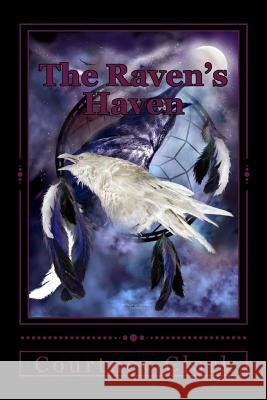 The Raven's Haven Courtney Allegra Clark 9781499505009 Createspace - książka