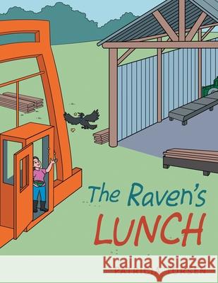 The Raven's Lunch Patricia Torsen 9781665702027 Archway Publishing - książka