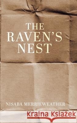 The Raven's Nest Nisaba Merrieweather 9780228890270 Tellwell Talent - książka