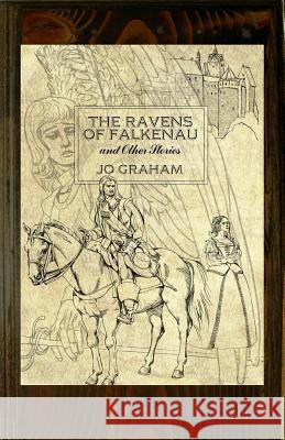 The Ravens of Falkenau and Other Stories Jo Graham 9781948929448 Mystique Press - książka