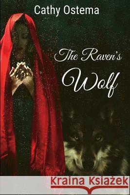 The Raven's Wolf David Kirchinger Carlene Bardy Cathy Ostema 9781546396925 Createspace Independent Publishing Platform - książka