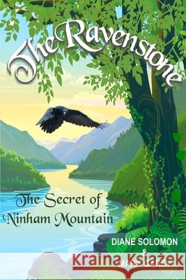 The Ravenstone: The Secret of Ninham Mountain Diane L. Solomon Mark Carey 9780990709459 Eloquent Rascals - książka