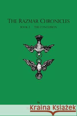 The Razmar Chronicles - Book 2: The Conclusion Rhodes, Rawlins 9781412086431 Trafford Publishing - książka