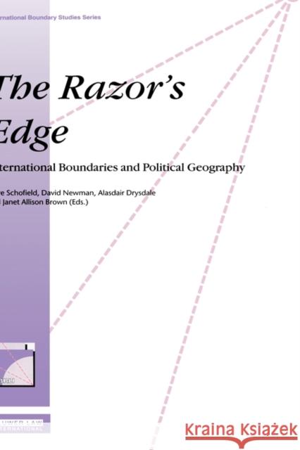 The Razor's Edge: International Boundries and Political Geography Schofield, Clive 9789041198747 Kluwer Law International - książka