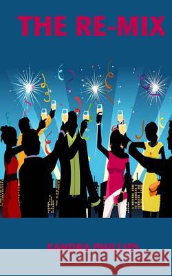 The Re-Mix Xandra Phillips 9780984293377 Two Shoes Publishing House - książka