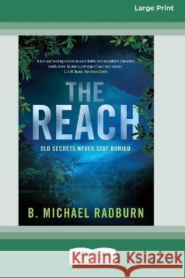 The Reach [16pt Large Print Edition] B Michael Radburn 9780369387387 ReadHowYouWant - książka