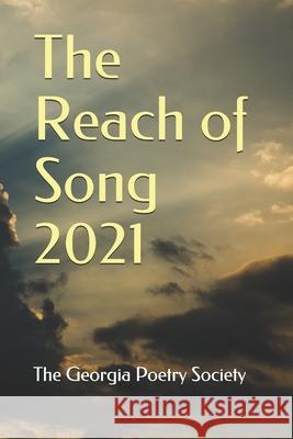 The Reach of Song 2021 The Georgia Poetry Society, Steven Owen Shields 9780983626299 Georgia Poetry Society - książka