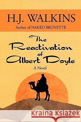 The Reactivation of Albert Doyle: A Novel H.J. Walkins 9781426904097 Trafford Publishing - książka