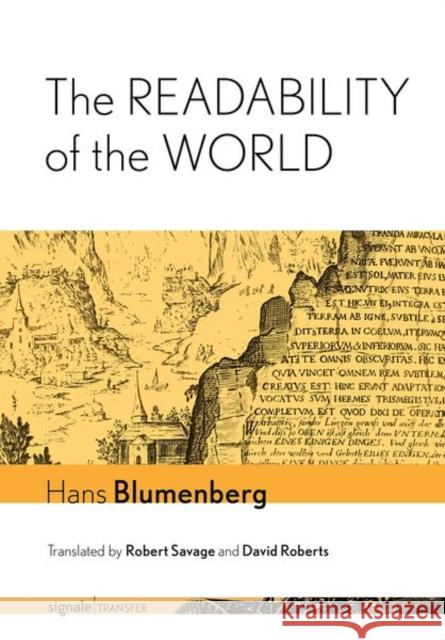 The Readability of the World Hans Blumenberg Robert Savage David Roberts 9781501766619 Cornell University Press and Cornell Universi - książka