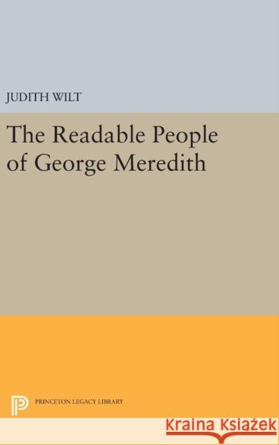 The Readable People of George Meredith Judith Wilt 9780691645094 Princeton University Press - książka