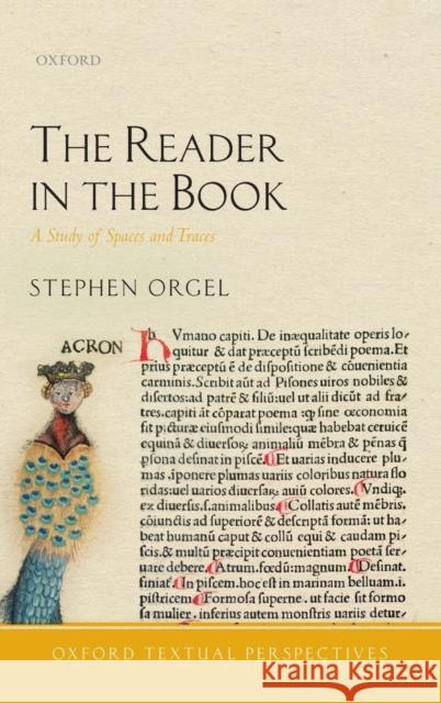 The Reader in the Book: A Study of Spaces and Traces Stephen Orgel 9780198737568 Oxford University Press, USA - książka