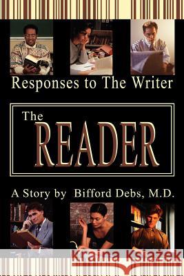 The Reader: Responses to The Writer Debs, Bifford 9780595235186 Writers Club Press - książka
