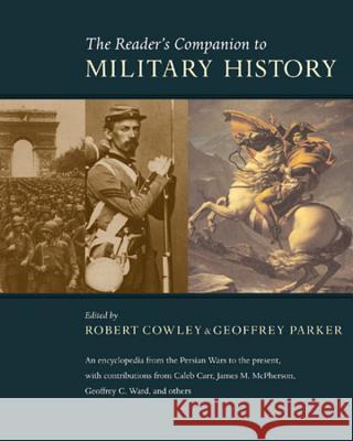 The Reader's Companion to Military History Robert Cowley Geoffrey Parker 9780618127429 Mariner Books - książka
