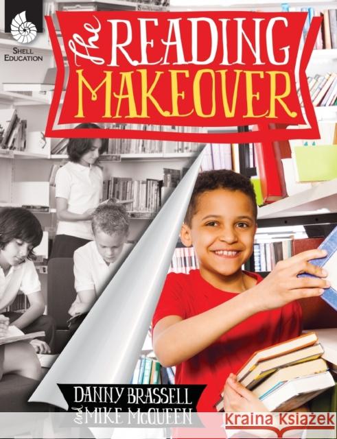 The Reading Makeover Brassell, Danny 9781425814762 Shell Education Pub - książka