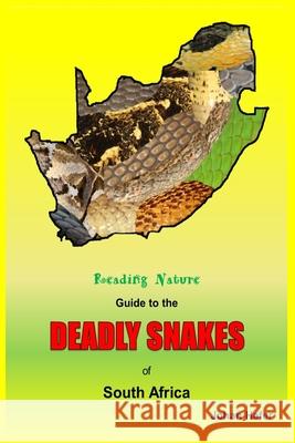 The Reading Nature Guide to the Deadly Snakes of South Africa Nick Evans Luke Kemp Johan Hefer 9781928421023 Johannis Antonius Publishers - książka