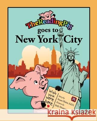 The Reading Pig Goes to New York City Susan Shinn Nicholas I. Clement 9781736988909 Teachers Change Brains Media - książka