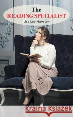 The Reading Specialist Lisa Lee Hairston 9781490729039 Trafford Publishing - książka