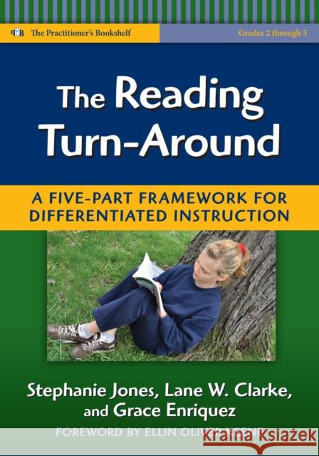 The Reading Turn-Around: A Five-Part Framework for Differentiated Instruction (Grades 2-5) Jones, Stephanie 9780807750254 Teachers College Press - książka