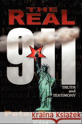 The Real 911: Truth and Testimony Revere, Peter 9781418400743 Authorhouse - książka