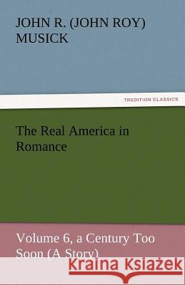 The Real America in Romance  9783842425002 tredition GmbH - książka