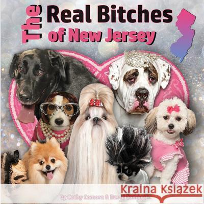 The Real Bitches of New Jersey Cathy &. David Comora 9780692082683 Magical Genie, LLC - książka