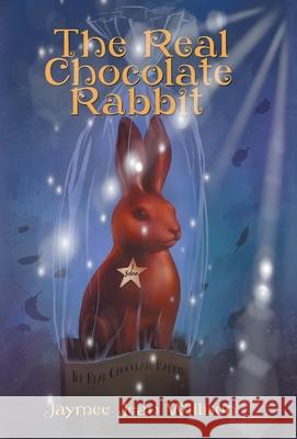 The Real Chocolate Rabbit Jaymee Jean Willison 9781087806440 Jaymee Willison - książka
