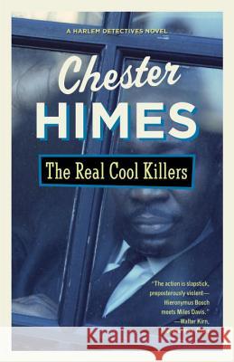 The Real Cool Killers Chester B. Himes 9780679720393 Vintage Books USA - książka