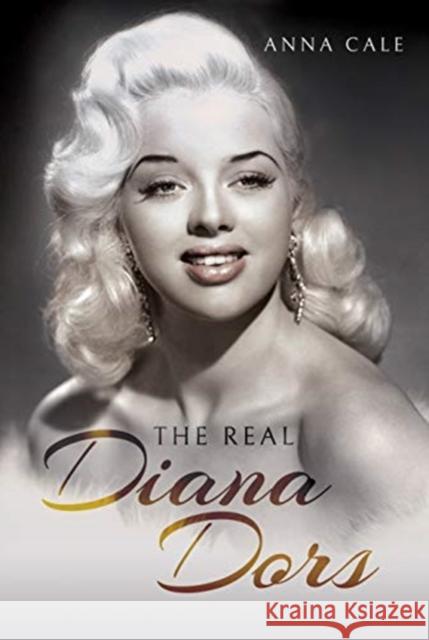 The Real Diana Dors Anna Cale 9781526782151 White Owl - książka