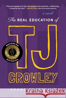 The Real Education of TJ Crowley Overstake, Grant 9781732304703 Grain Valley Publishing Company - książka