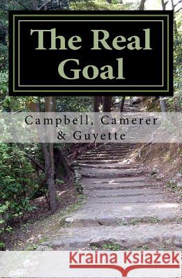 The Real Goal James M. Guyett Terry L. Campbell James Camere 9781495227738 Createspace - książka