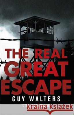 The Real Great Escape Guy Walters 9780553826111 Transworld Publishers Ltd - książka