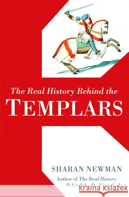 The Real History Behind the Templars Newman, Sharan 9780425215333 Berkley Publishing Group - książka