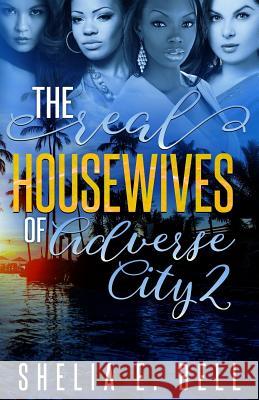 The Real Housewives of Adverse City 2 Shelia E. Bell 9781944643034 His Pen Publishing, LLC - książka