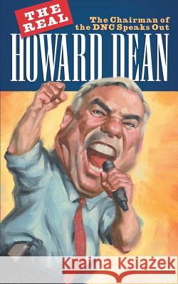 The Real Howard Dean Www Townforumpress Com 9781597818360 Town Forum Press - książka
