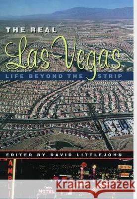 The Real Las Vegas: Life Beyond the Strip David Littlejohn Eric Gran 9780195130706 Oxford University Press, USA - książka