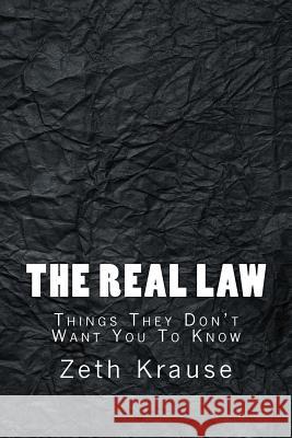 The Real Law Zeth T. Krause 9781494304867 Createspace - książka